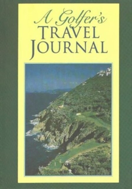 A Golfers Travel Journal (Hardcover)