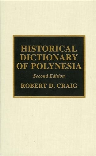 Historical Dictionary of Polynesia (Hardcover)