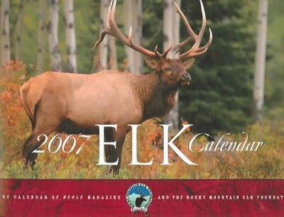 2007 Elk Calendar (Paperback, Wall)