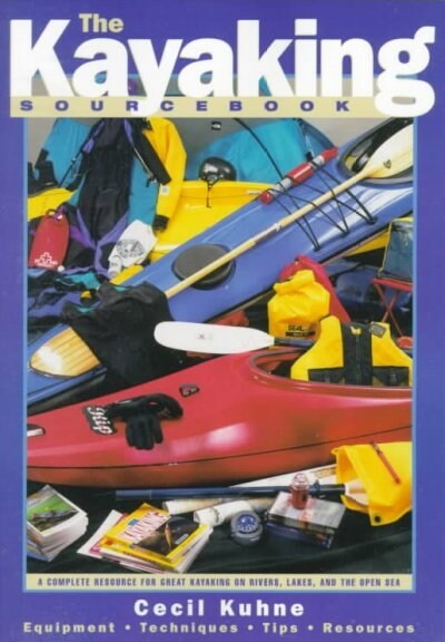 The Kayaking Sourcebook (Paperback)