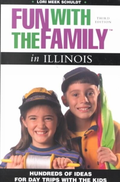 Insiders Guide Fun With the Family in Illinois (Paperback, 3rd)