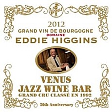 [수입] Venus Jazz Wine Bar: Grand Vin De Bourgogne Domaine Eddie Higgins [2CD][Hyper Magnum Sound]