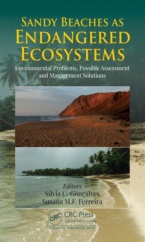 Sandy Beaches as Endangered Ecosystems : Environmental Problems, Possible Assessment and Management Solutions (Hardcover)