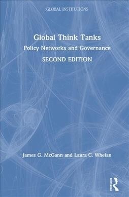 Global Think Tanks : Policy Networks and Governance (Hardcover, 2 ed)