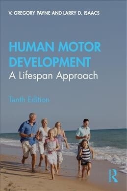 Human Motor Development : A Lifespan Approach (Paperback, 10 ed)