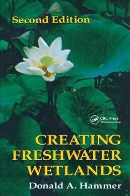 Creating Freshwater Wetlands (Paperback, 2 ed)