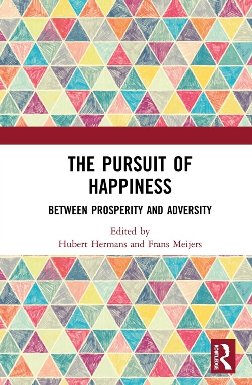 The Pursuit of Happiness : Between Prosperity and Adversity (Hardcover)