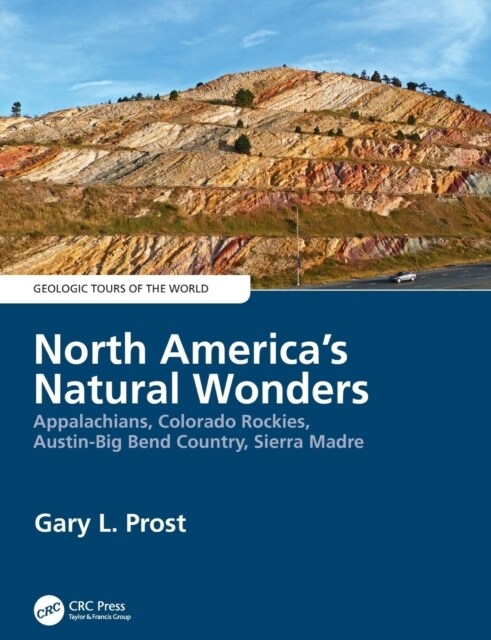 North Americas Natural Wonders : Appalachians, Colorado Rockies, Austin-Big Bend Country, Sierra Madre (Paperback)