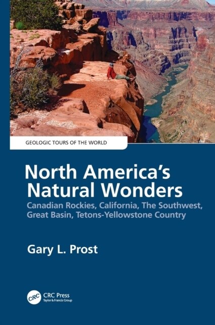 North Americas Natural Wonders : Canadian Rockies, California, The Southwest, Great Basin, Tetons-Yellowstone Country (Hardcover)