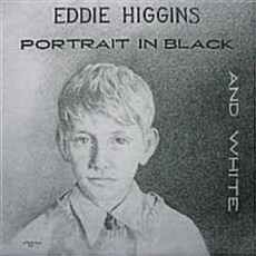 [수입] Eddie Higgins - Portrait In Black And White [한정반]