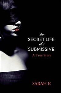 The Secret Life of a Submissive (Paperback)