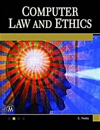 Computer Law and Ethics (Hardcover, CD-ROM)