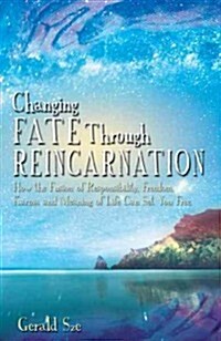 Changing Fate Through Reincarnation (Paperback)