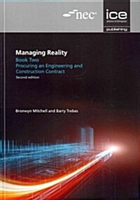 Managing Reality, Second edition. Book 2: Procuring an engineering and construction contract (Paperback, 2 ed)