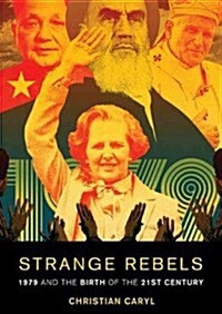 Strange Rebels: 1979 and the Birth of the 21st Century (Audio CD)