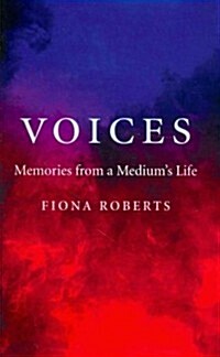 Voices - Memories from a Medium`s Life (Paperback)