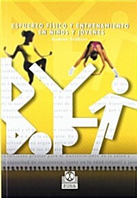 esfuerzo f?ico y entrenamiento en ni?s y j?enes / physical effort and children and youth training (Hardcover)
