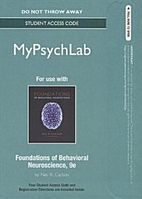 Foundations of Behavioral Neuroscience MyPsychLab Access Code (Pass Code, 9th, Student)