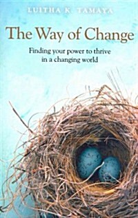 Way of Change, The - Finding your power to thrive in a changing world. (Paperback)