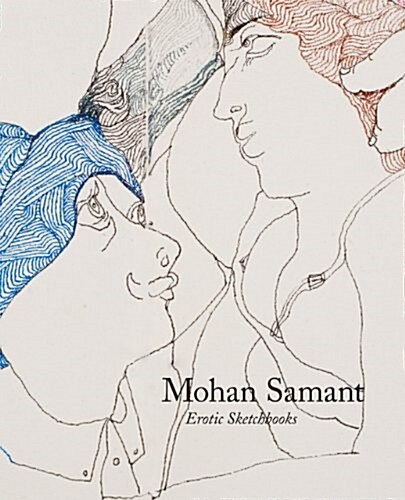 Mohan Samant: Erotic Sketchbooks (Hardcover)