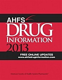 AHFS Drug Information 2013 (Paperback, 1st)