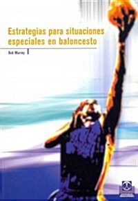 estrategias para situaciones especiales en baloncesto / strategies for special situations in basketball (Paperback, Translation)