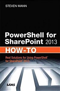 PowerShell for SharePoint 2013 How-To (Paperback)