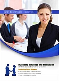 Mastering Influence & Persuasion: 30-Minute Success Essentials for Salespeople (MP3 CD)