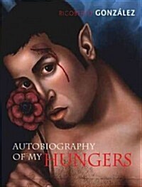 Autobiography of My Hungers (Hardcover)