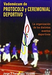 Vadem?um De Protocolo Y Ceremonial Deportivo (Paperback)