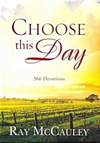 Choose This Day: 366 Devotions (Paperback)