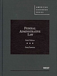 Federal Administrative Law (Hardcover, 6th)