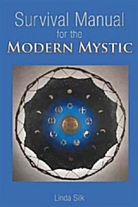 Survival Manual for the Modern Mystic (Hardcover)