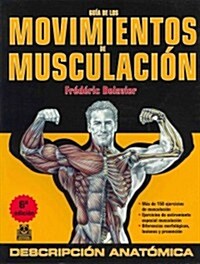 guia de los movimientos de musculacion / guide of bodybuilding movements (Paperback, Illustrated)