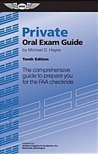 [중고] Private Oral Exam Guide: The Comprehensive Guide to Prepare You for the FAA Checkride (Paperback, 10)