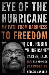 Eye of the Hurricane: My Path from Darkness to Freedom (Paperback)
