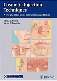 Cosmetic Injection Techniques: A Text and Video Guide to Neurotoxins and Fillers (Hardcover)