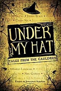 Under My Hat: Tales from the Cauldron (Paperback)