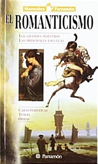 El romanticismo / The romanticism (Hardcover)