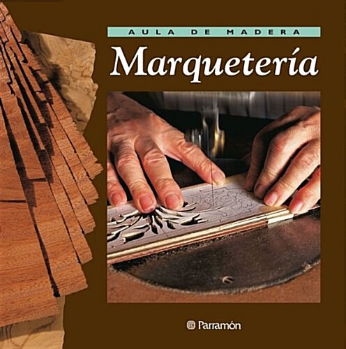 Marqueter죂 / Marquetry (Hardcover)