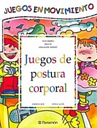 Juegos de postura corporal / Games of body position (Hardcover)