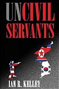 Uncivil Servants (Paperback)