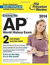 Princeton Review Cracking the AP World History Exam, 2014 (Paperback)