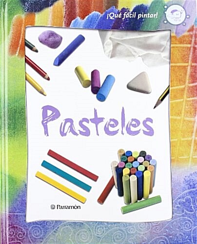 Pasteles / Pastels (Hardcover)