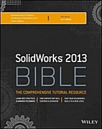Solidworks 2013 Bible (Paperback)