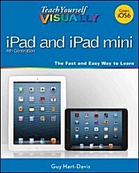 Teach Yourself Visually Ipad 4th Generation and Ipad Mini (Paperback)