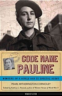 Code Name Pauline: Memoirs of a World War II Special Agent (Hardcover)