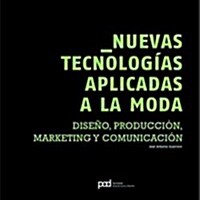 Nuevas Tecnolog죂s Aplicadas A La Moda (Paperback)