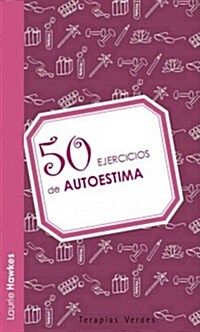 50 Ejercicios de Autoestima (Paperback)