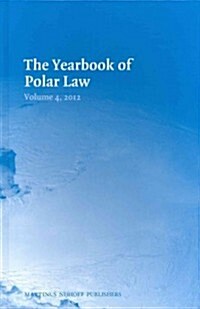 The Yearbook of Polar Law, Volume 4 (Hardcover, 2012)